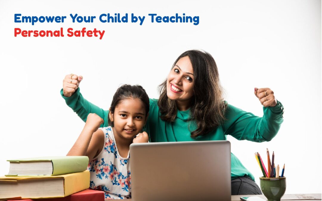 Empower Your Child by Teaching Personal Safety