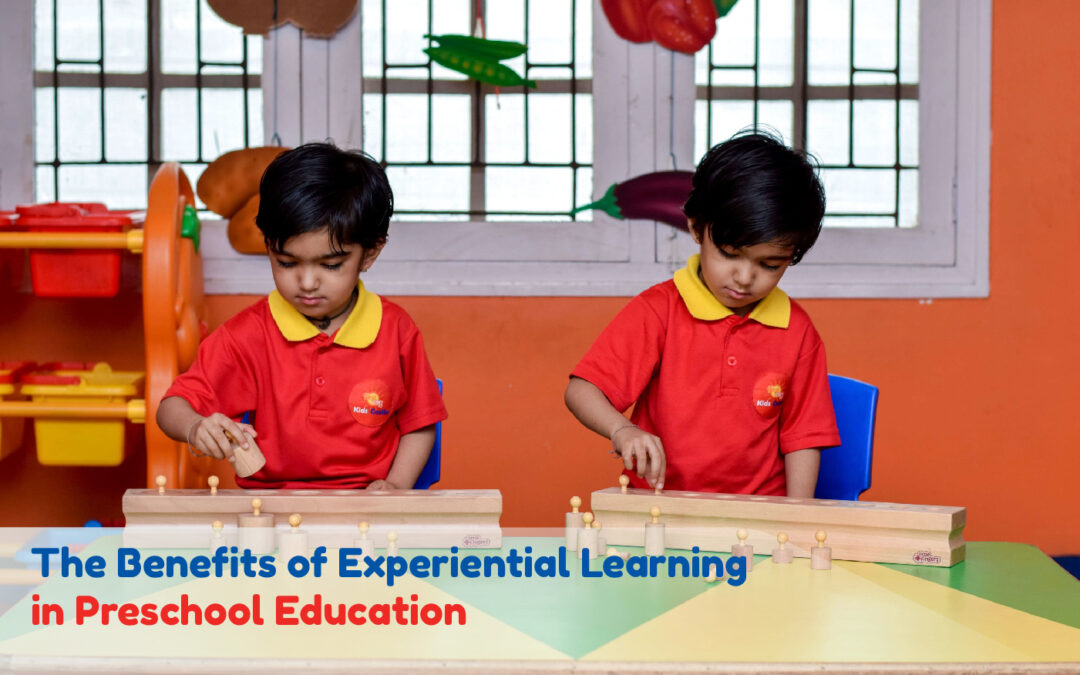 The Benefits of Experiential Learning in Preschool Education
